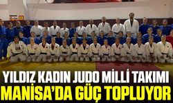 Yıldız Kadın Judo Milli Takımı kamp için Manisa’da!