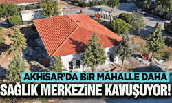 Akhisar’a yeni sağlık merkezi kazandırılıyor