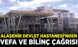 Alaşehir Devlet Hastanesi'nden mesaj: "Erken fark etmek hayat kurtarır"
