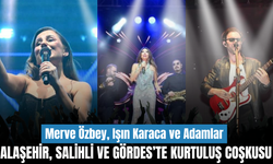 Manisa’da kurtuluş coşkusu: Üç ilçede meydanlar konserlerle doldu