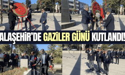 Alaşehir'de 19 Eylül Gaziler Günü coşkuyla kutlandı!