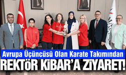 Avrupa’da dereceye giren karate takımından Rektör Kibar’a ziyaret