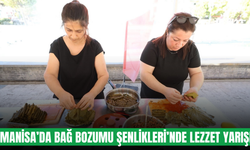 Manisa Bağ Bozumu Şenlikleri’nde sarma yarışı