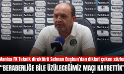 Manisa FK’nın galibiyet hayali son dakikada suya düştü! Maçın ardından çarpıcı açıklamalar