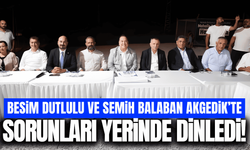 Besim Dutlulu ve Semih Balaban Akgedik'te vatandaşlarla buluştu!