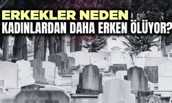 Erkekler neden kadınlardan daha erken ölüyor?