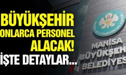 Manisa Büyükşehir’den istihdam hamlesi: BESOT personel alacak!