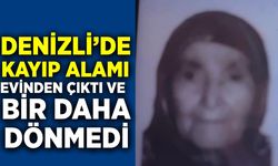 Denizli'de 90 Yaşındaki Alzheimer hastası Solak her yerde aranıyor!