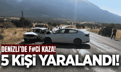 Denizli'de otomobiller çarpıştı: 5 yaralı