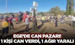 Ege'de feci kaza! 1 kişi hayatını kaybetti, 1 kişi ağır yaralı