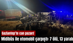 Gaziantep’te can pazarı! Midibüs ile otomobil çarpıştı: 7 kişi öldü