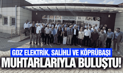 Gdz Elektrik Salihli ve Köprübaşı muhtarlarıyla bir araya geldi!