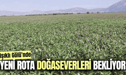 Işıklı Gölü’n yeni rotası doğaseverleri bekliyor
