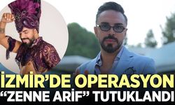 İzmir'de "Ailem Güvende" operasyonu: "Zenne Arif" tutuklandı!