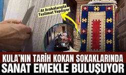 Kula’da Zamana Yolculuk: Halılar Dokunuyor, At Arabalarıyla Teslim Ediliyor