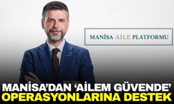 Manisa Aile Platformu’ndan “Ailem Güvende” operasyonlarına destek