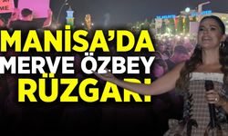Merve Özbey, Manisa'yı şarkılarıyla coşturdu