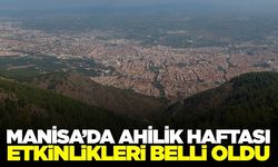 Manisa’da Ahilik Haftası programı belli oldu