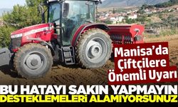 Manisa'da çiftçilere kritik uyarı: Aynı ürünü üst üste eken desteği kaçırabilir
