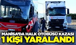 Manisa'da halk otobüsü ile tır çarpıştı! 1 yaralı