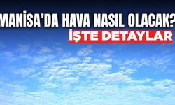 Manisalılar dikkat: Termometreler o rakamı gösterdi