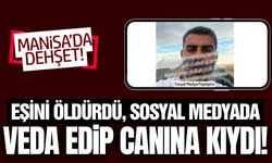 Manisa'da kan donduran olay: Eşini vurdu ardından sosyal medyadan veda mesajı paylaştı!