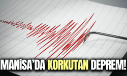 Manisa'da korkutan deprem!