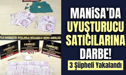 Manisa'da uyuşturucu operasyonu: 3 şüpheli gözaltına alındı