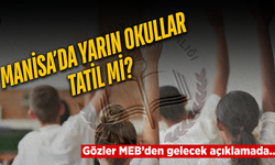 Manisa’da öğrenciler bunu merak ediyor: Yarın okullar tatil mi?