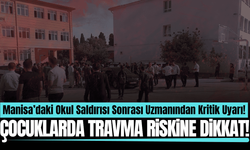 Manisa'daki okul saldırısının ardından uzmanından kritik uyarı!