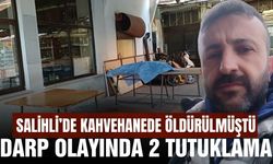 Salihli'de 1 kişi darp edilerek öldürülmüştü! 2 kişi tutuklandı