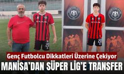 Salihlili genç yetenek Süper Lig ekibine transfer oldu
