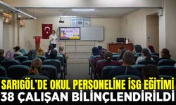 Sarıgöl'de okul personeline iş güvenliği eğitimi