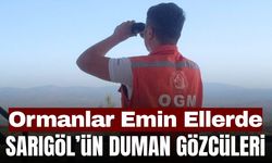 Sarıgöl’de Orman Yangınlarına Karşı 7/24 Teyakkuz