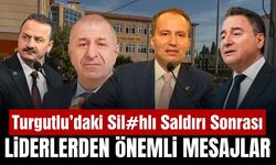 Siyasi Parti Liderlerinden Turgutlu'daki Okul Saldırısına Tepki Mesajları