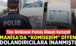 Manisa'da  Polisi Yaşlı Kadının Birikimini Kurtardı