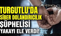 Turgutlu'da Siber Dolandırıcılık Şüphelisi yakalandı