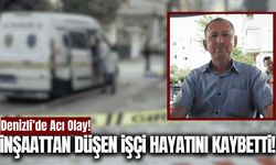 Denizli'de metrelerce yüksekten düşen işçi hayatını kaybetti