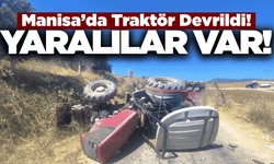 Manisa'da üzüm yüklü traktör devrildi: Yaralılar var!