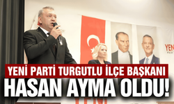 YENİ Parti Turgutlu'da İlçe Başkanı Hasan Ayma oldu