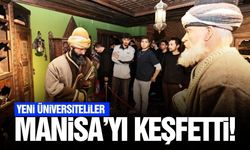 Yeni Üniversiteliler Manisa’yı Yakından Tanıma Fırsatı Buldu