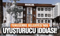 Yunusemre Belediyesi'nde uyuşturucu iddiası!