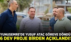 Yunusemre'ye 6 proje birden!