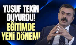 Yusuf Tekin duyurdu: Eğitimde yeni dönem!