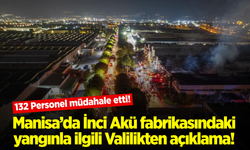 Manisa İnci Akü’deki yangına 132 personel müdahale etti!