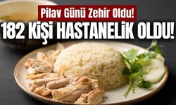 Pilav günü zehirlenme şüphesi: 182 kişi hastaneye başvurdu!