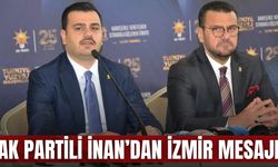 AK Partili İnan’dan İzmir mesajı: “Önümüzdeki 2-3 yılda tüm enerjimizi harcayacağız”