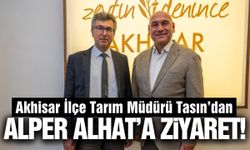 Akhisar İlçe Tarım Müdürü Tasın’dan Alper Alhat’a Ziyaret