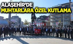 Alaşehir'de 19 Ekim Muhtarlar Günü kutlandı