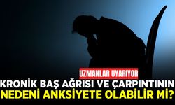 İşte anksiyetenin gözden kaçan 6 işareti